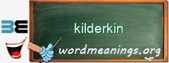 WordMeaning blackboard for kilderkin